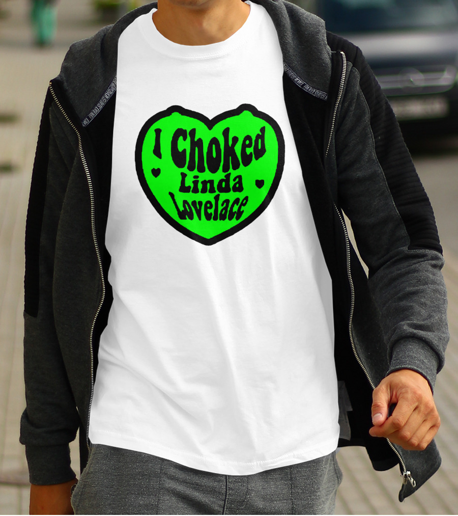 I Choked Linda Lovelace Heart T-Shirt