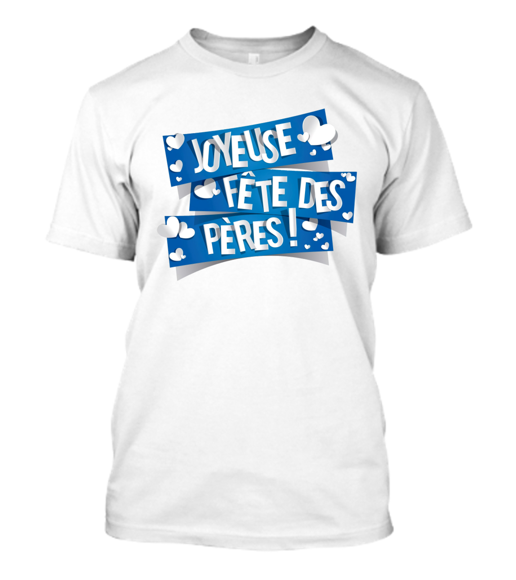 Joyeuse Fête Des Pères Avec Cœurs Blancs T-Shirt