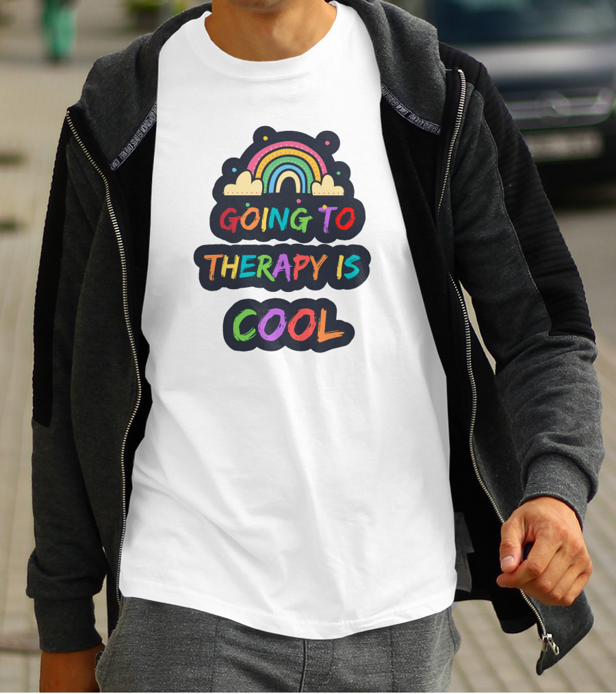 Going To Therapy Is Cool Rainbow Positive Message T-Shirt