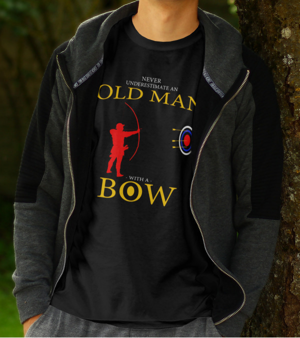 Never Underestimate An Old Man With A Bow - Archery Father's Day T-Shirt