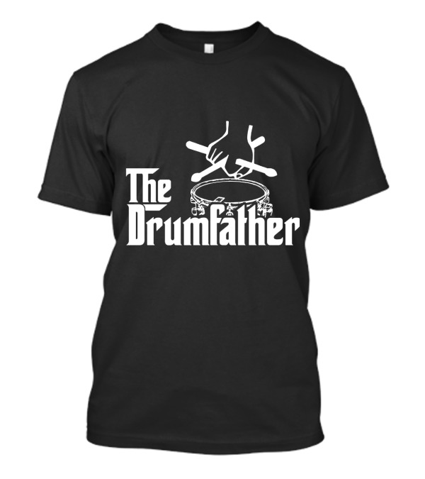 The Drumfather Drumsticks Drums Cymbal Pearl Paiste Zildjian Drummer Inspired T-Shirt