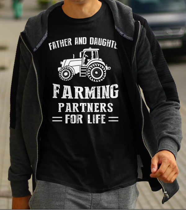 Father And Daughter Tractor Farming Partners For Life T-Shirt
