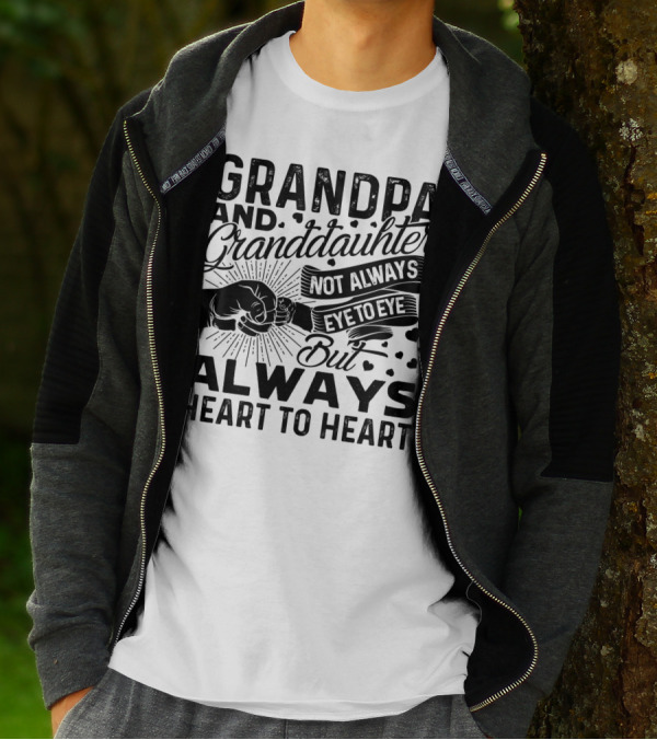 Grandpa And Granddaughter Not Always Eye To Eye But Always Heart To Heart T-Shirt