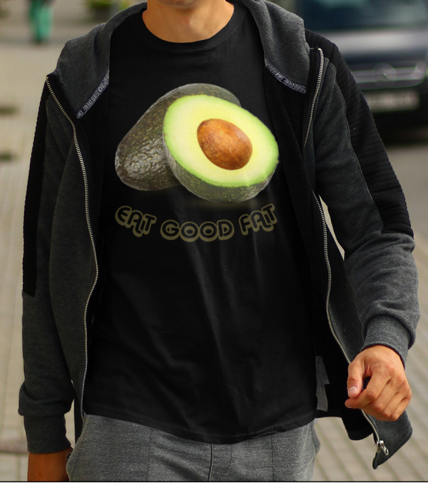 Avocado Eat Good Fat Health Message T-Shirt