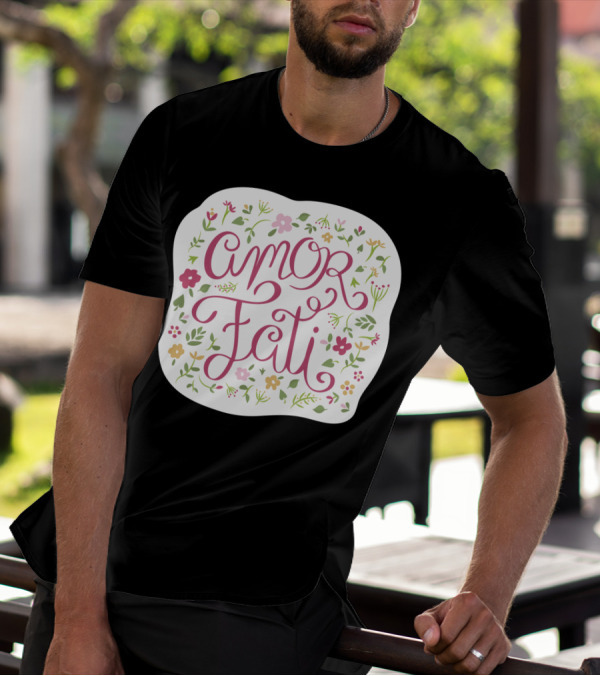 Amor Fati Love Of Fate Floral Motif T-Shirt