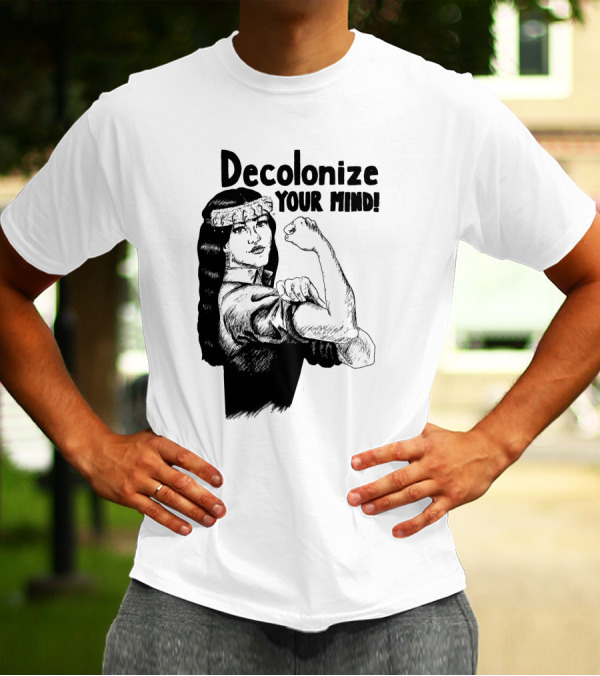 Decolonize Your Mind Empowerment With Rosie The Riveter T-Shirt