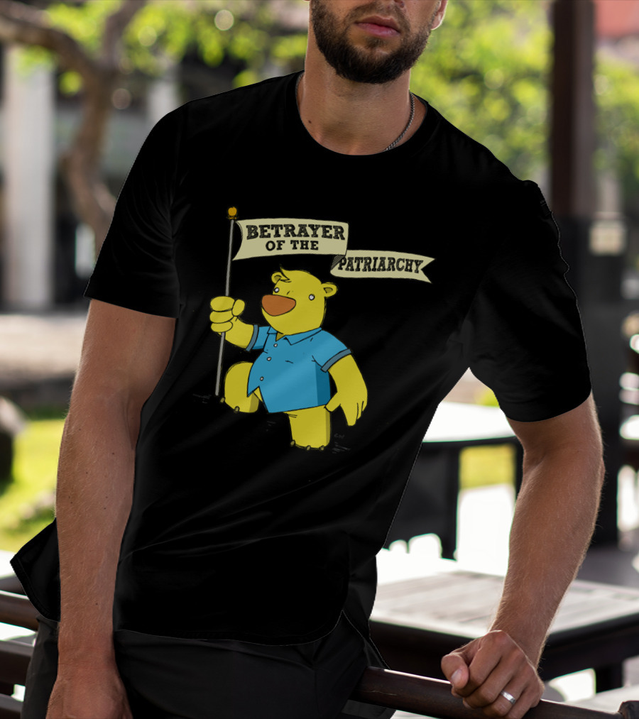 Betrayer Of The Patriarchy Yellow Bear Holding Protest Sign T-Shirt