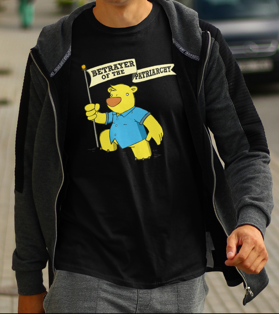 Betrayer Of The Patriarchy Yellow Bear Holding Protest Sign T-Shirt