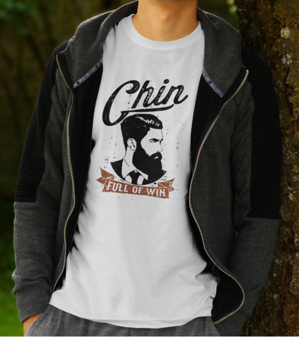 Chin Full Of Win Beard Look For Him On Birthdays T-Shirt