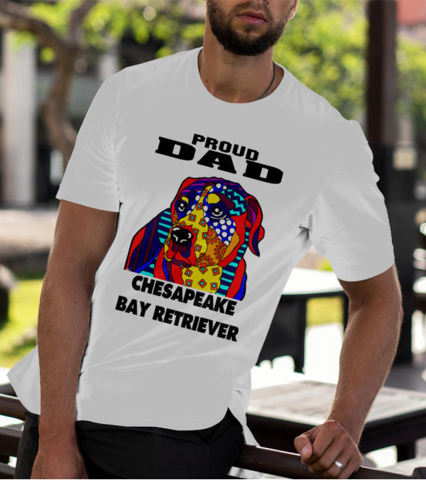 Proud Dad Chesapeake Bay Retriever Colorful Dog Lover Owner Father T-Shirt