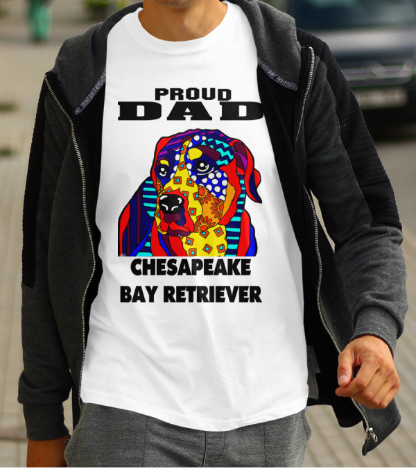 Proud Dad Chesapeake Bay Retriever Colorful Dog Lover Owner Father T-Shirt