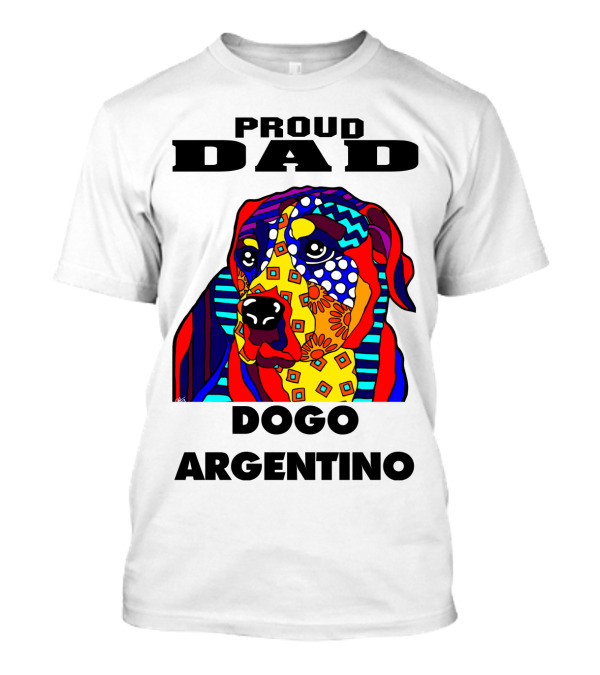 Proud Dad Dogo Argentino Colorful Dog Father's Day T-Shirt