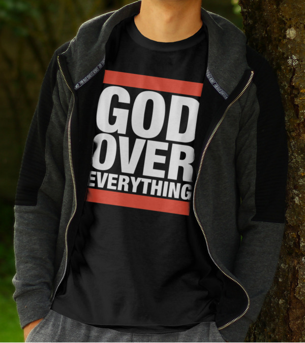 God Over Everything Inspirational Faith-Based T-Shirt