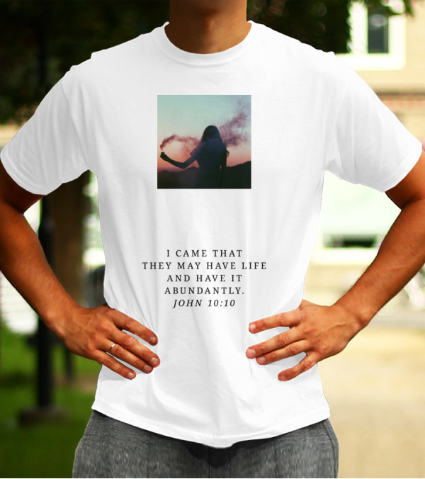 John 10:10 I Came That They May Have Life And Have It Abundantly Silhouette With Smoky Sunset Sky T-Shirt