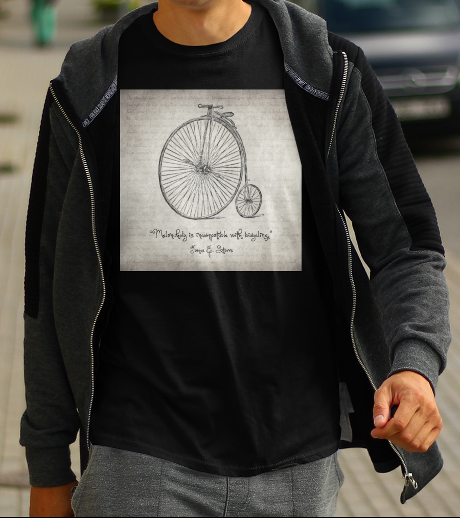 Melancholy Is Incompatible With Bicycling Quote By James E. Starrs With Vintage Penny-Farthing Sketch T-Shirt