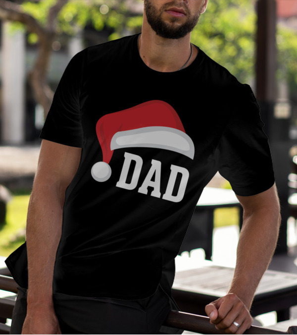 Dad Santa Hat Christmas Holiday Parent Father Festive T-Shirt