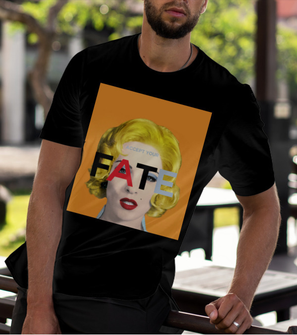 Accept Your Fate Pop Art Style Portrait With Bold Letters T-Shirt