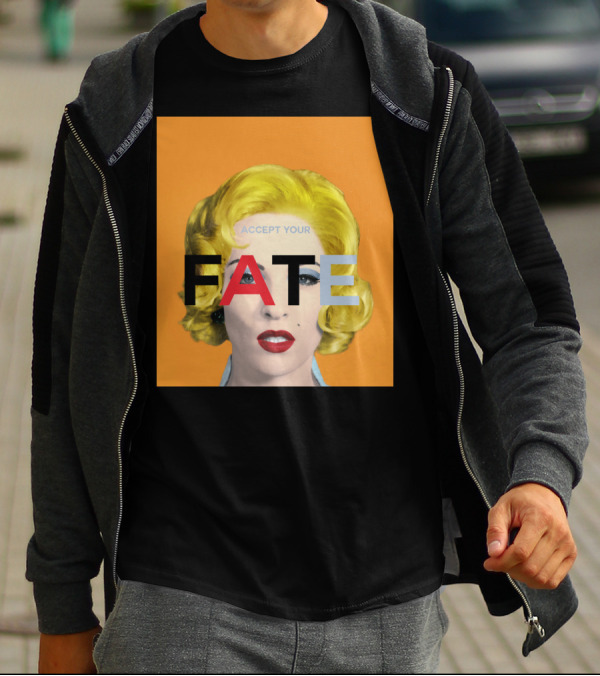 Accept Your Fate Pop Art Style Portrait With Bold Letters T-Shirt