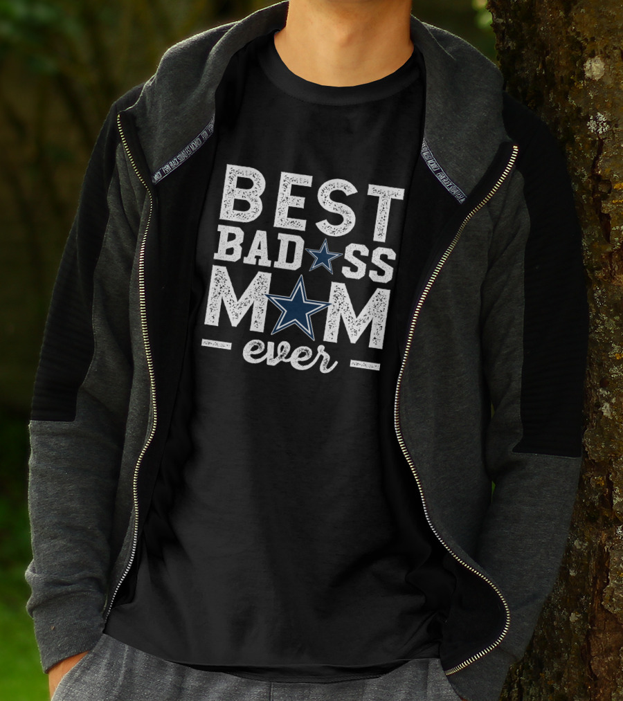 Best Badass Mom Ever Dallas Cowboys T-Shirt