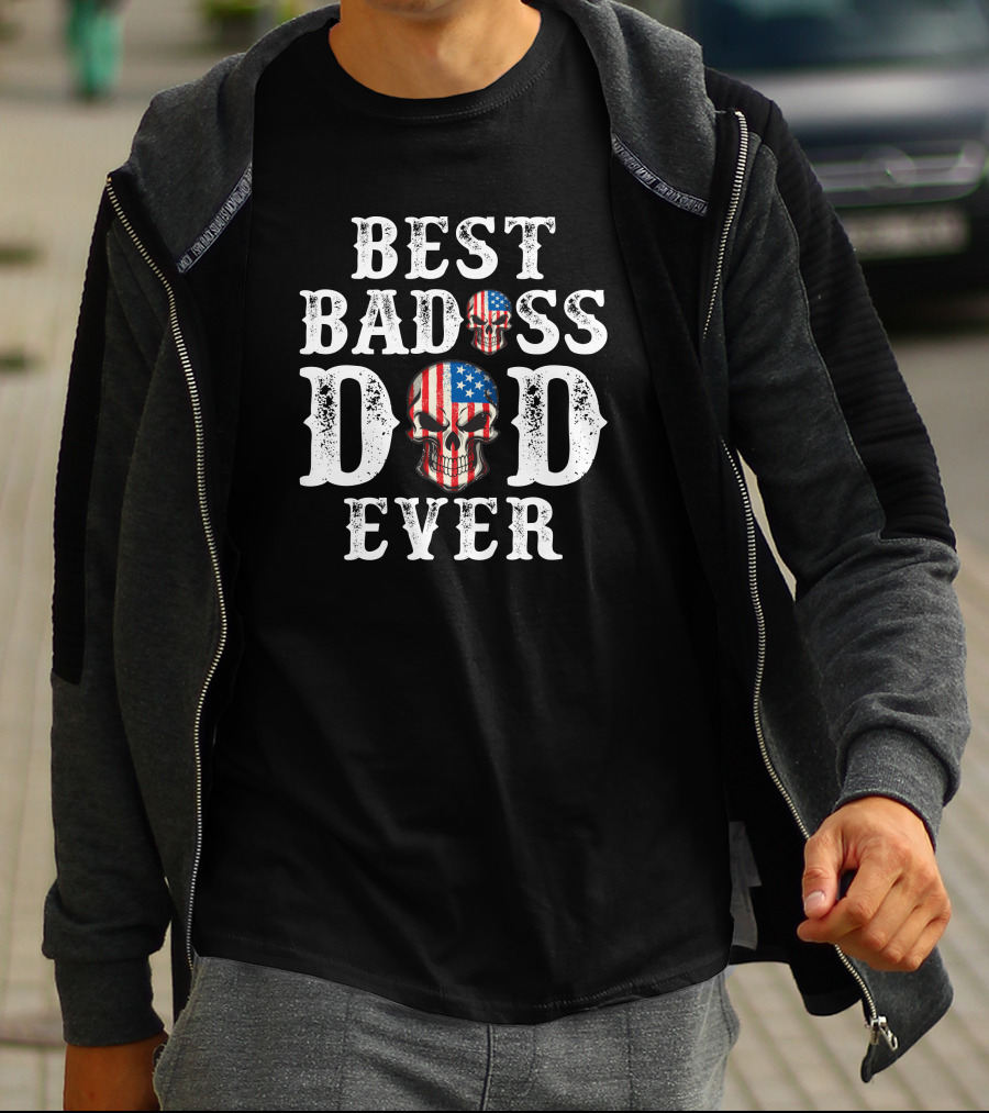Best Badass Dad Ever American Skull T-Shirt