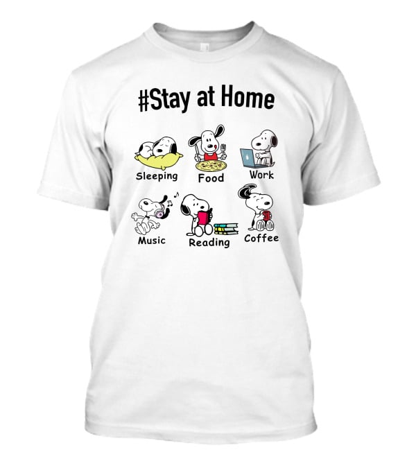 Stay At Home Sleeping Food Work Music Reading Coffee T-Shirt