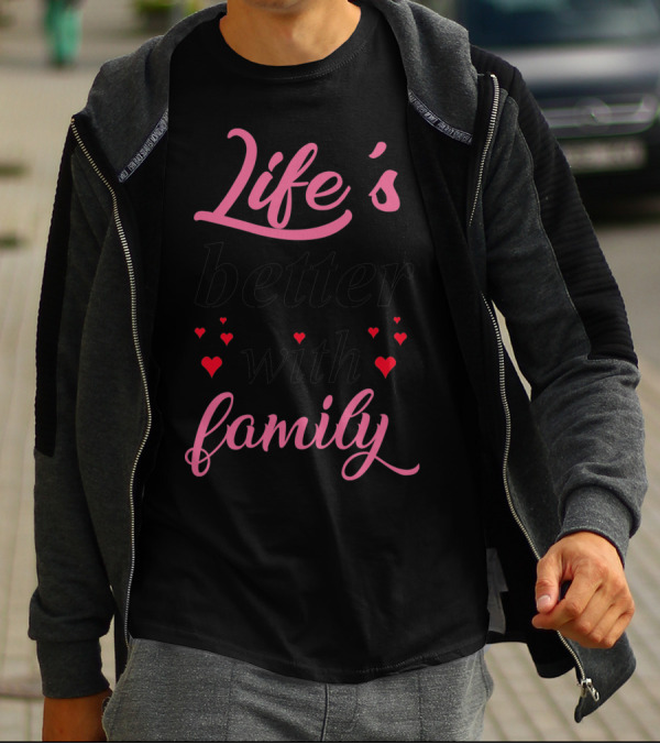 Life Is Better With Family Hearts Mom Father T-Shirt