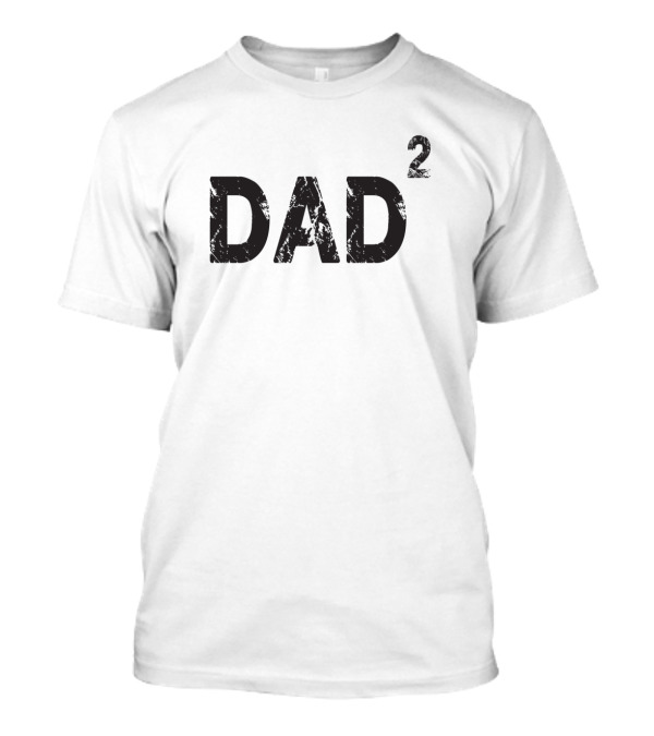 Dad Squared Proud Twin Parent Father Of Twins Celebrating Parenthood T-Shirt