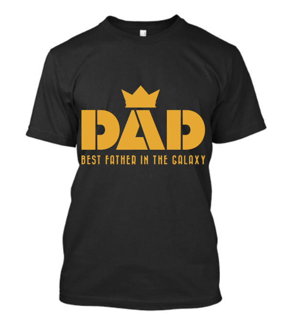 Best Father In The Galaxy Dad Gold Crownƙ T-Shirt