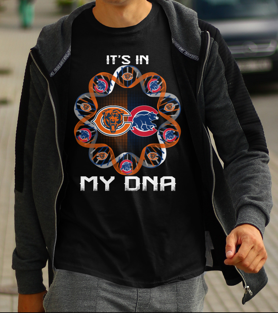 It's In My Dna Chicago Sports Bears Cubs T-Shirt