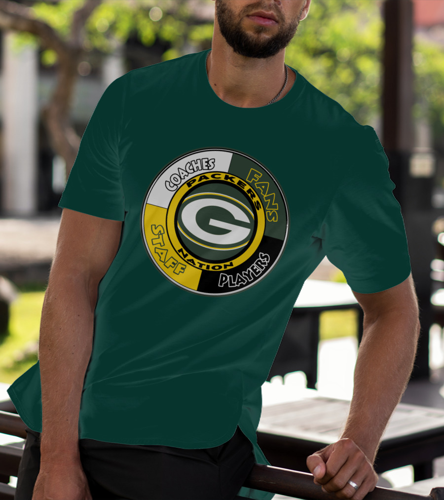 Packers Nation Coaches Fans Staff Players Green Bay Packers T-Shirt