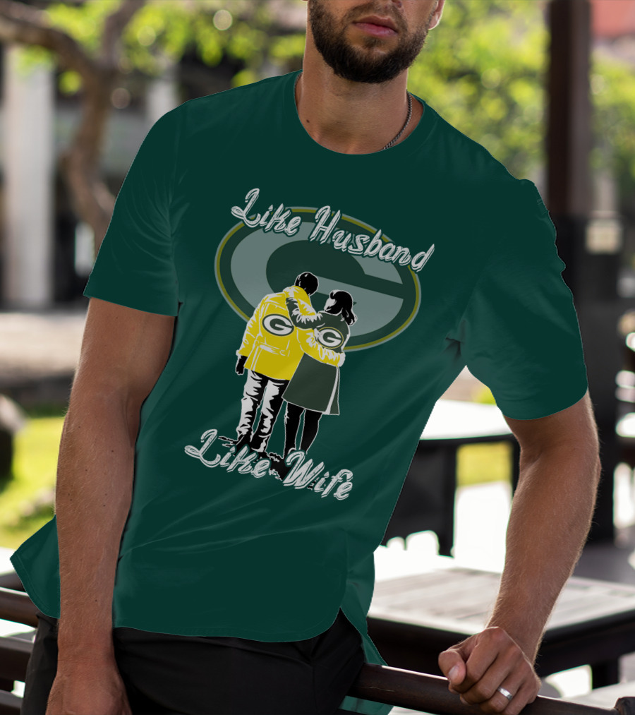 Like Husband Like Wife Green Bay Packers T-Shirt