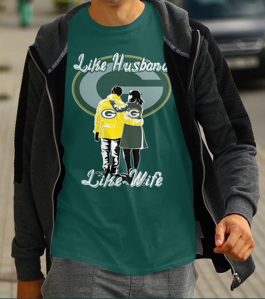 Like Husband Like Wife Green Bay Packers T-Shirt
