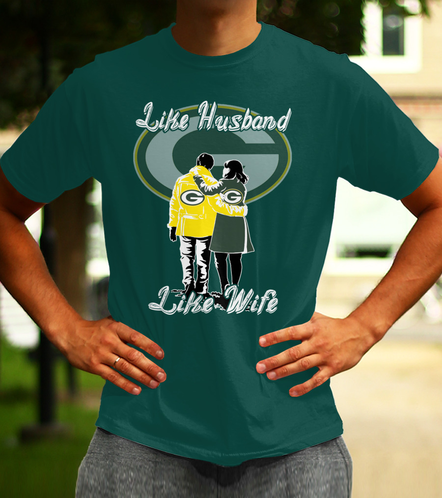 Like Husband Like Wife Green Bay Packers T-Shirt