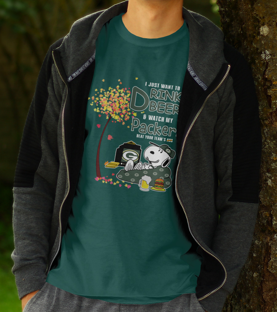 I Just Want To Drink Beer And Watch My Packers Beat Your Team's Ass T-Shirt