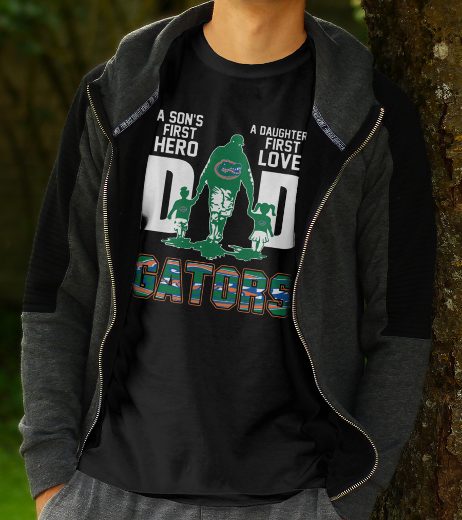 A Son's First Hero A Daughter's First Love Dad Gators T-Shirt