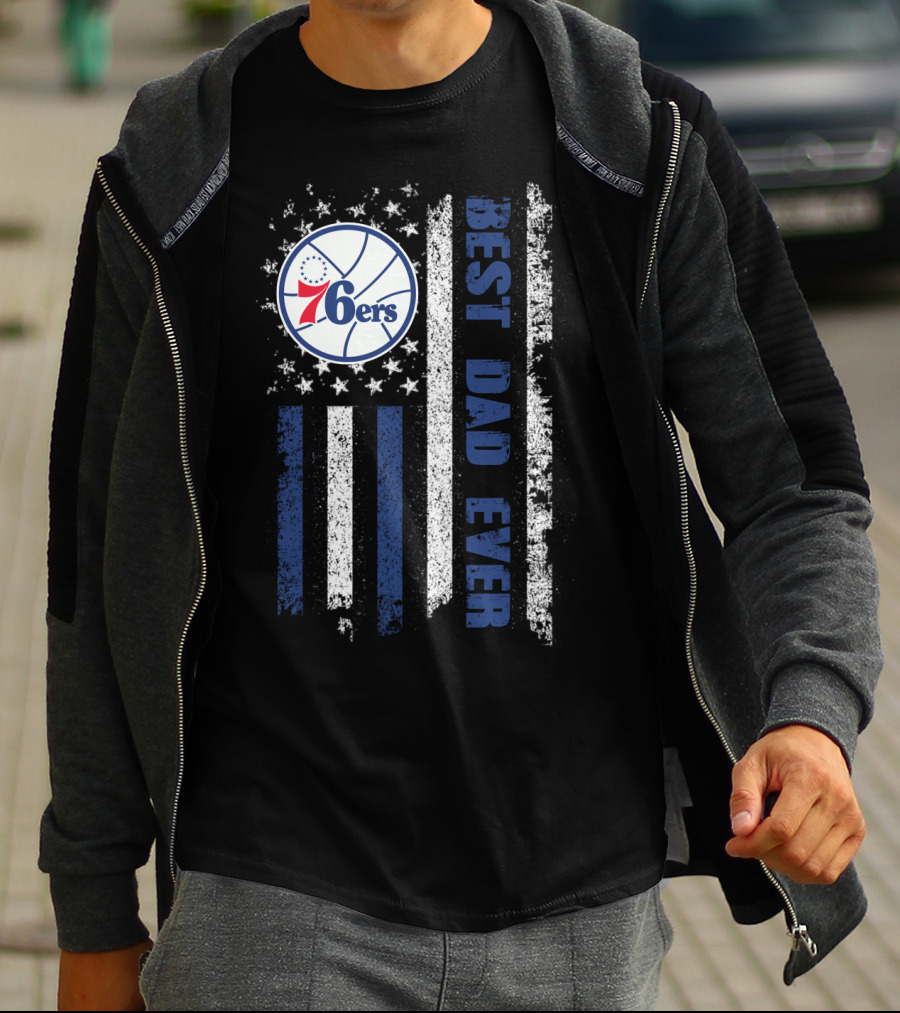 Philadelphia 76ers Best Dad Ever Patriotic Flag T-Shirt