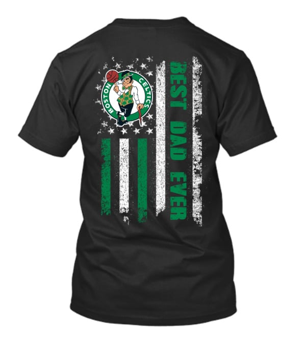 Boston Celtics Best Dad Ever T-Shirt