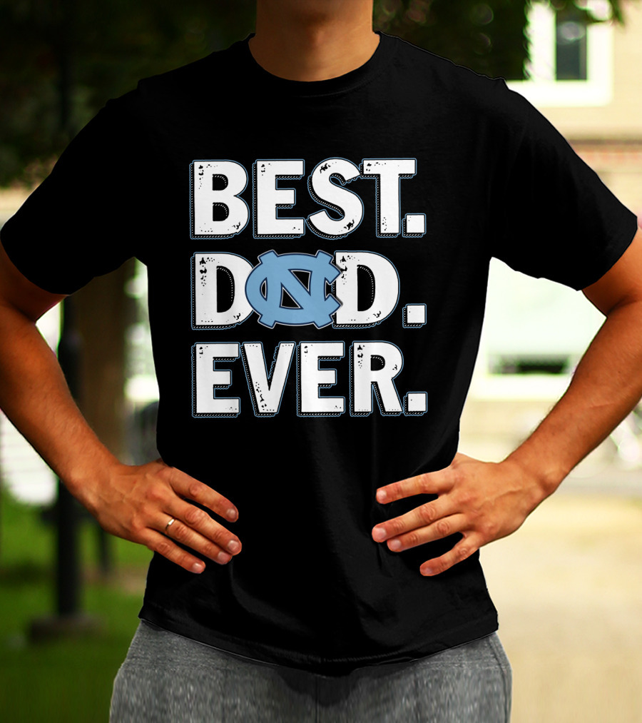 Best Dad Ever North Carolina Tar Heels T-Shirt