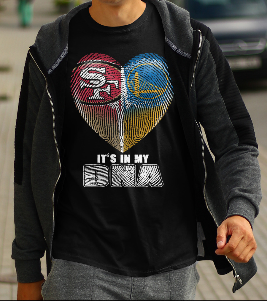 San Francisco 49ers Golden State Warriors It's In My Dna T-Shirt