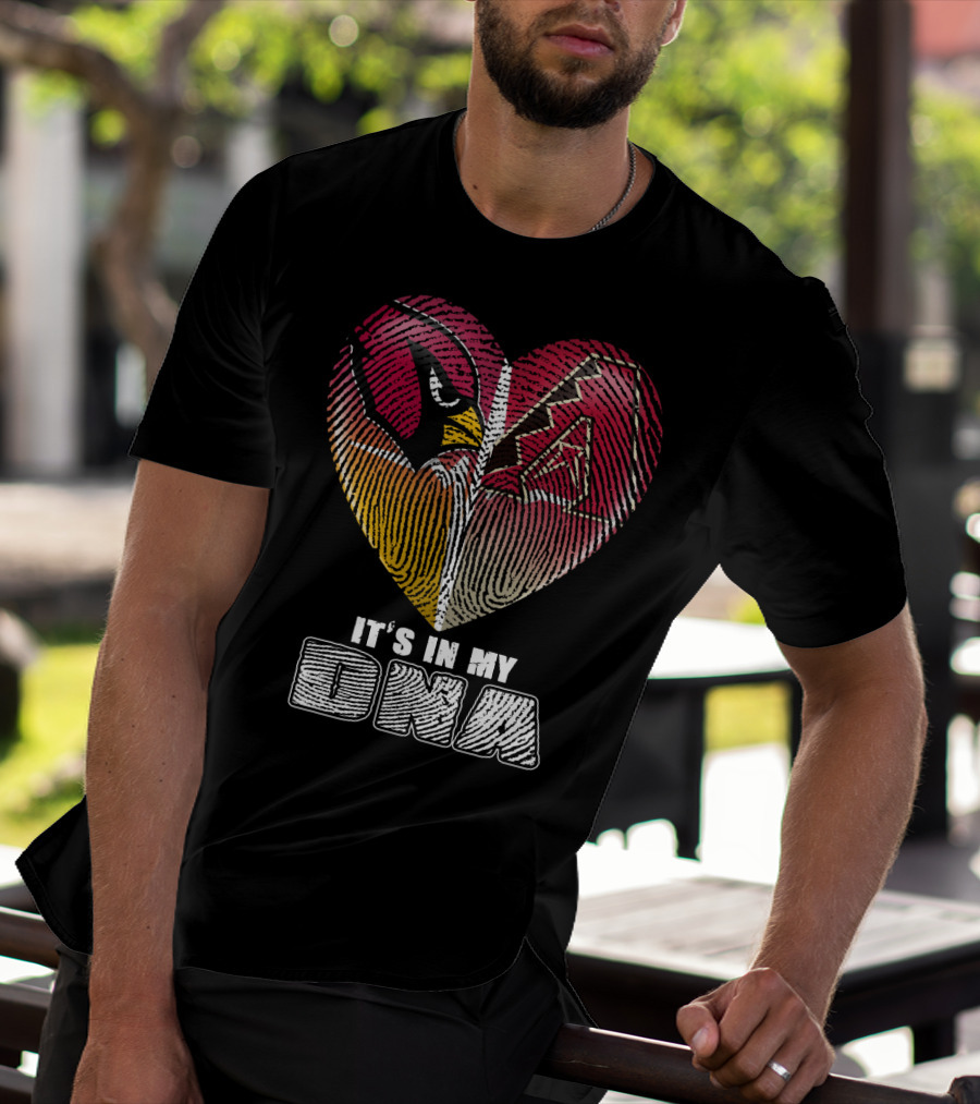 Arizona Cardinals And Arizona Diamondbacks Heart It's In My Dna T-Shirt