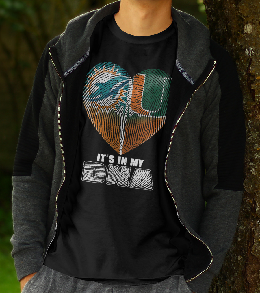 Miami Dolphins And Miami Hurricanes It's In My Dna T-Shirt