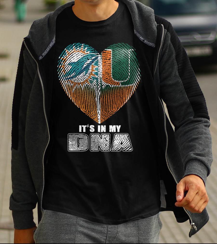 Miami Dolphins And Miami Hurricanes It's In My Dna T-Shirt