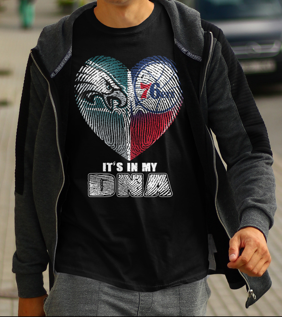Philadelphia Eagles 76ers Heart It's In My Dna T-Shirt