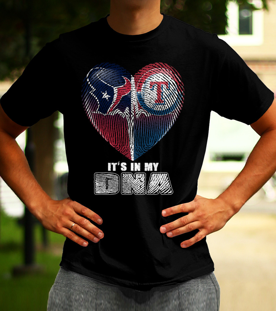 Houston Texans Texas Rangers It's In My Dna T-Shirt