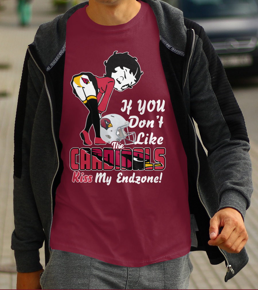 If You Don't Like The Cardinals Kiss My Endzone T-Shirt