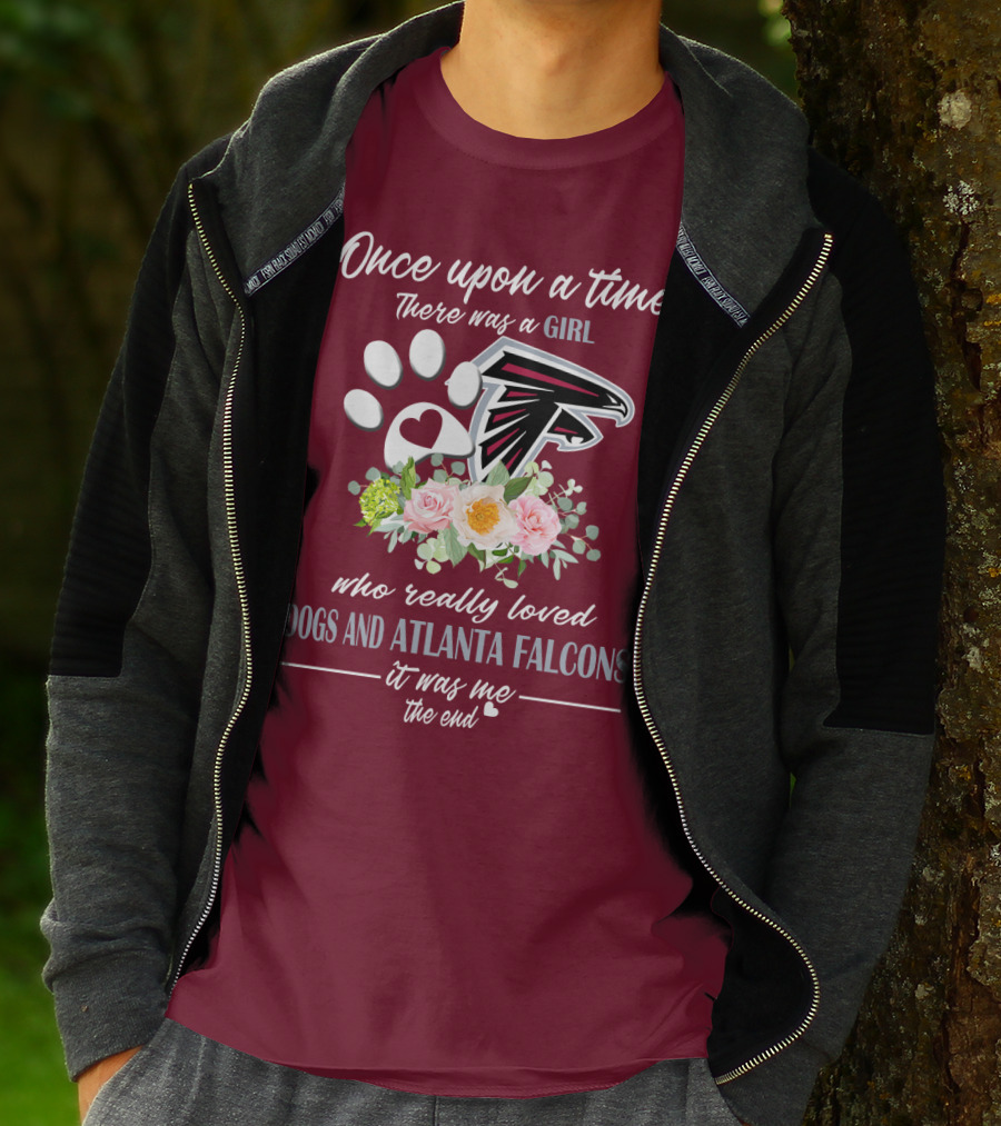 Once Upon A Time There Was A Girl Who Really Loved Dogs And Atlanta Falcons It Was Me The End T-Shirt