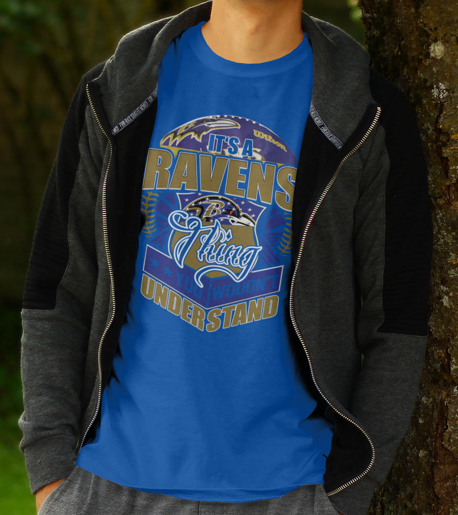 It's A Baltimore Ravens Thing You Wouldn't Understand T-Shirt
