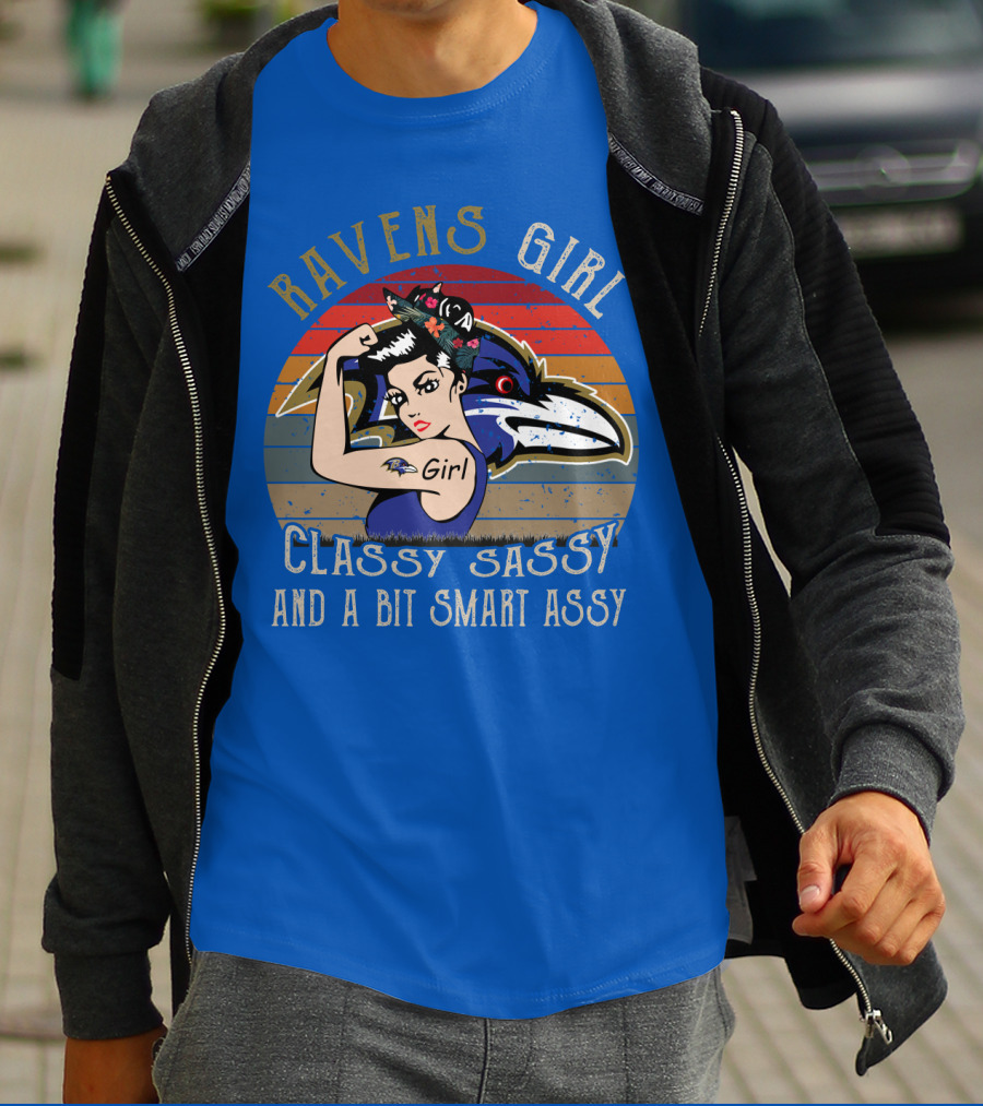 Ravens Girl Classy Sassy And A Bit Smart Assy T-Shirt