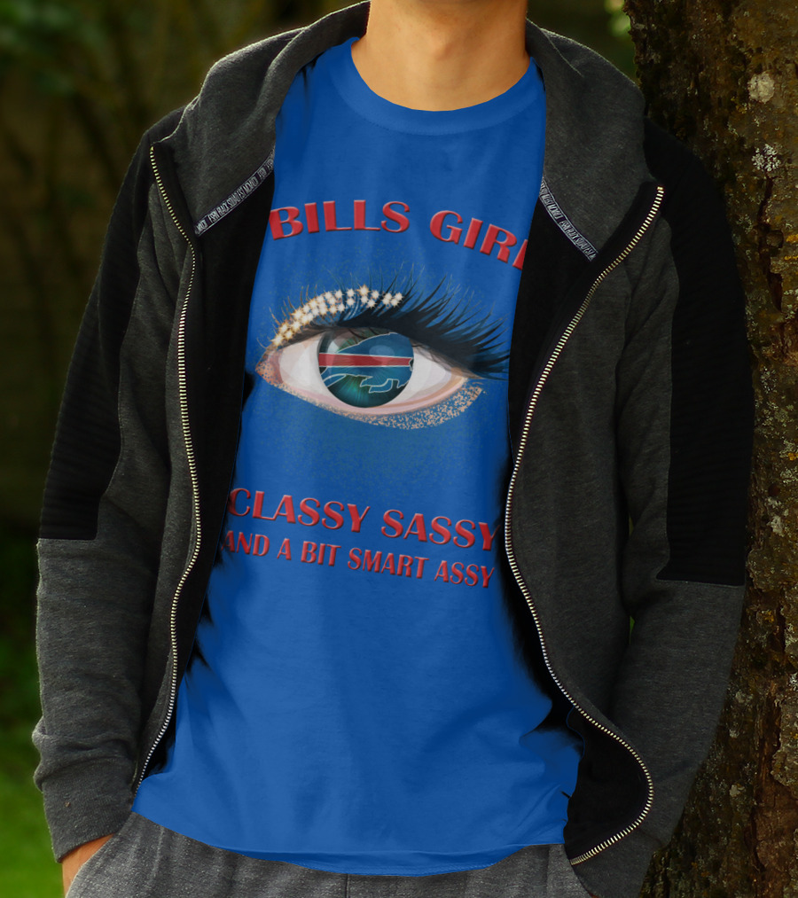 Bills Girl Classy Sassy And A Bit Smart Assy T-Shirt