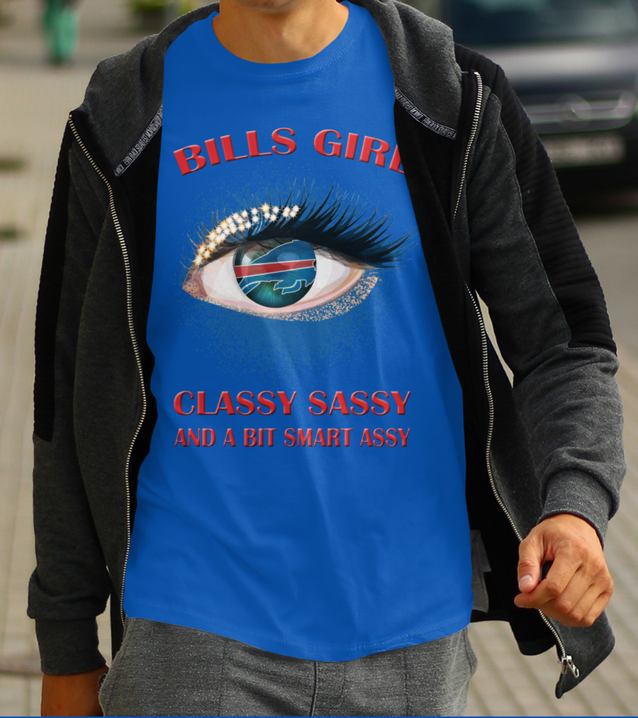 Bills Girl Classy Sassy And A Bit Smart Assy T-Shirt